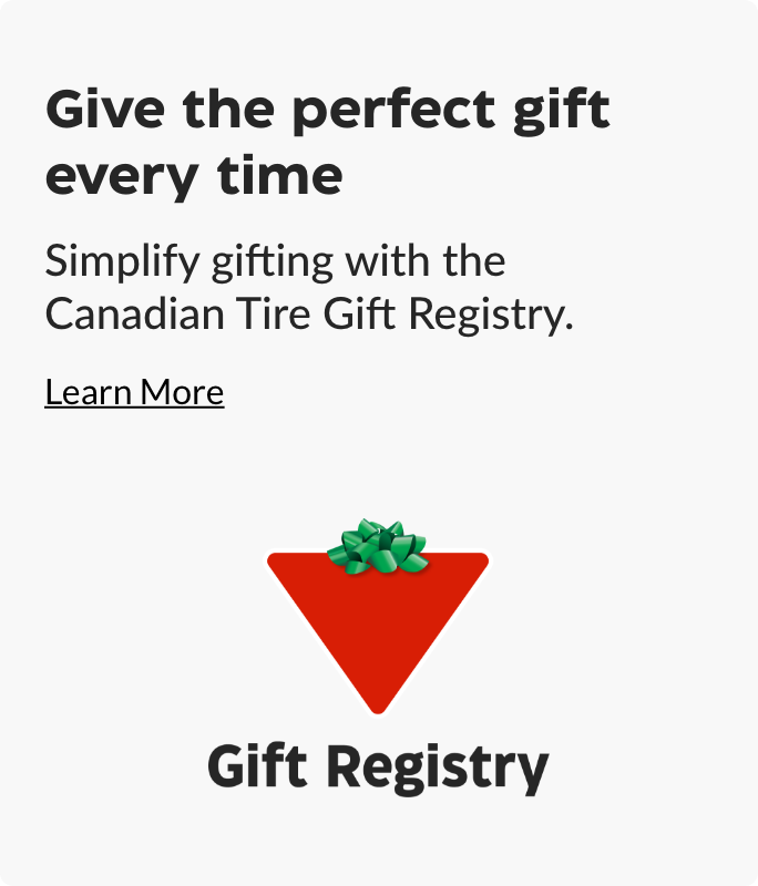 Give the perfect gift every time. Simplify gifting with the Canadian Tire Gift Registry.